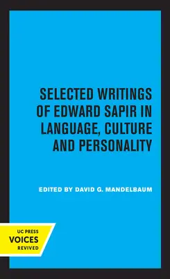 Edward Sapir válogatott írásai a nyelv, a kultúra és a személyiség témakörében - Selected Writings of Edward Sapir in Language, Culture and Personality