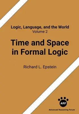 Idő és tér a formális logikában - Time and Space in Formal Logic