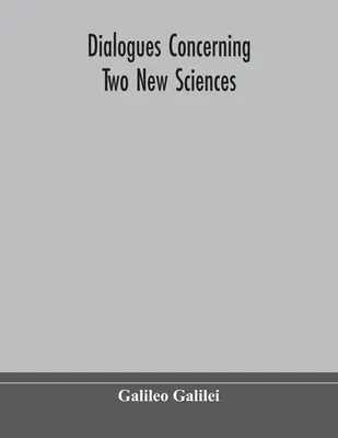 Párbeszédek két új tudományról - Dialogues concerning two new sciences