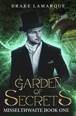 A titkok kertje: Misselthwaite első könyv - Garden of Secrets: Misselthwaite book one