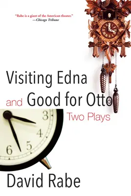 Edna látogatása és Jó Ottónak jó: két színdarab - Visiting Edna & Good for Otto: Two Plays