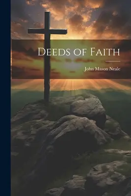 A hit cselekedetei - Deeds of Faith