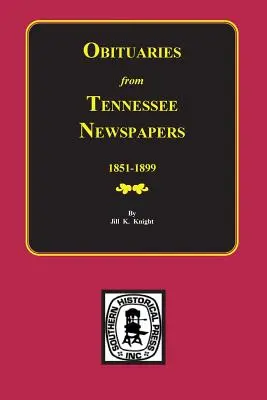 Gyászjelentések Tennessee Newspapers, 1851-1899. - Obituaries from Tennessee Newspapers, 1851-1899.