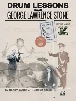 Dobleckék George Lawrence Stone-nal: Személyes beszámoló a botkormány használatáról - Drum Lessons with George Lawrence Stone: A Personal Account on How to Use Stick Control
