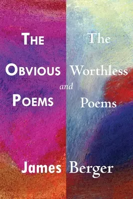 A nyilvánvaló versek és az értéktelen versek - The Obvious Poems and The Worthless Poems