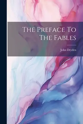 Előszó a mesékhez - The Preface To The Fables