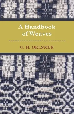 A szövések kézikönyve - A Handbook Of Weaves