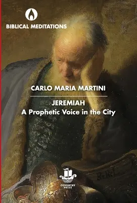 Jeremiás: Timóteus és Timóteus útja: Jeremiás: Egy prófétai hang a városban - Jeremiah: A Prophetic Voice in the City