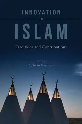 Innováció az iszlámban: Hagyományok és hozzájárulások - Innovation in Islam: Traditions and Contributions