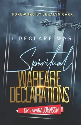 Háborút üzenek: Spirituális hadviselési nyilatkozatok - I Declare War: Spiritual Warfare Declarations