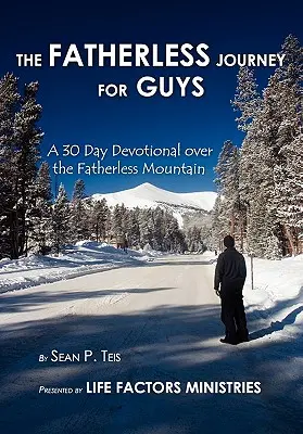 Az apátlan utazás fiúknak - The Fatherless Journey For Guys