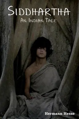 Siddhartha: Egy indiai mese - Siddhartha: An Indian Tale