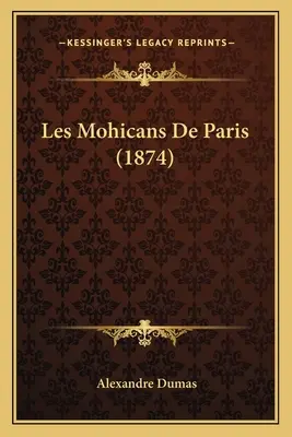 Les Mohicans De Paris (1874)