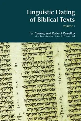 A bibliai szövegek nyelvészeti datálása: kötet - Linguistic Dating of Biblical Texts: Vol 1