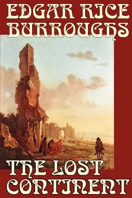 Az elveszett kontinens by Edgar Rice Burroughs, Science Fiction - The Lost Continent by Edgar Rice Burroughs, Science Fiction