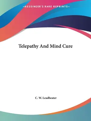 Telepátia és elmekúra - Telepathy and Mind Cure