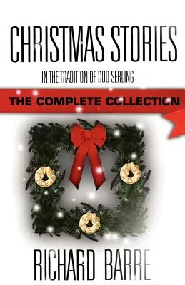 Karácsonyi történetek: Rod Serling hagyományai szerint: Serling Serling: The Complete Collection - Christmas Stories: In the Tradition of Rod Serling: The Complete Collection