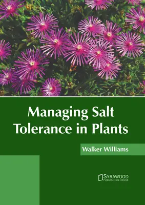 A növények sótűrésének kezelése - Managing Salt Tolerance in Plants