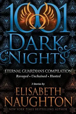 Az Örök Őrzők csomag: Elisabeth Naughton 3 története - Eternal Guardians Bundle: 3 Stories by Elisabeth Naughton