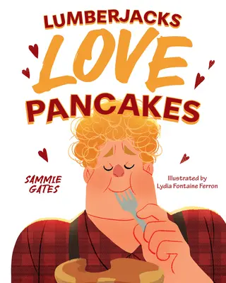 A favágók szeretik a palacsintát - Lumberjacks Love Pancakes