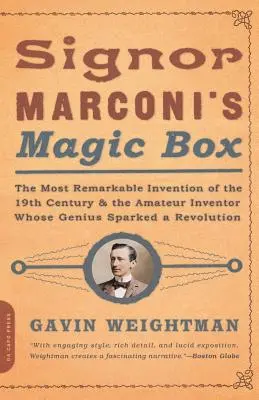 Signor Marconi varázsdoboza: A 19. század legjelentősebb találmánya - Signor Marconi's Magic Box: The Most Remarkable Invention of the 19th Century