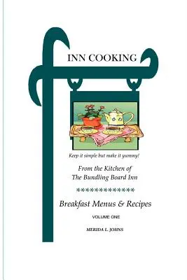 INN Cooking: Reggeli menük és receptek Első kötet - INN Cooking: Breakfast Menus and Recipes Volume One