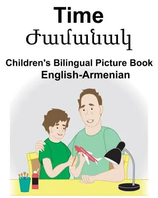 Angol-örmény Time Gyermek kétnyelvű képeskönyv - English-Armenian Time Children's Bilingual Picture Book