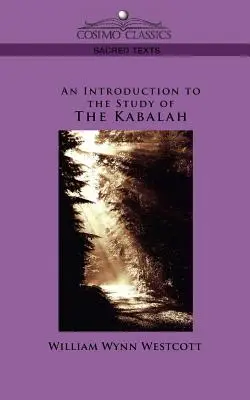 Bevezetés a kabbala tanulmányozásába - An Introduction to the Study of the Kabalah