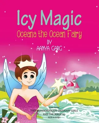 Jégvarázs Oceana, az óceántündér - Icy Magic Oceana the Ocean Fairy