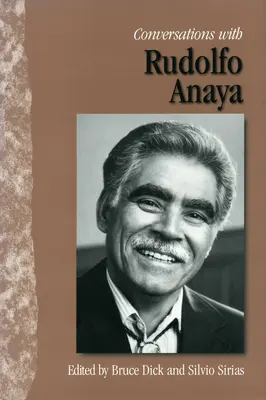 Beszélgetések Rudolfo Anayával - Conversations with Rudolfo Anaya