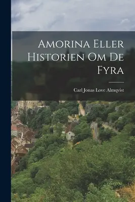 Amorina Eller Historien Om De Fyra