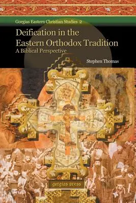 A megistenülés a keleti ortodox hagyományban: Bibliai perspektíva - Deification in the Eastern Orthodox Tradition: A Biblical Perspective