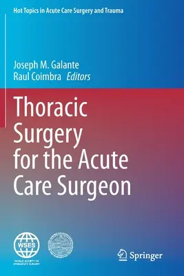 Mellkassebészet az akut ellátást végző sebész számára - Thoracic Surgery for the Acute Care Surgeon