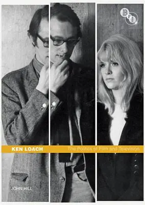 Ken Loach: Loach: A film és a televízió politikája - Ken Loach: The Politics of Film and Television