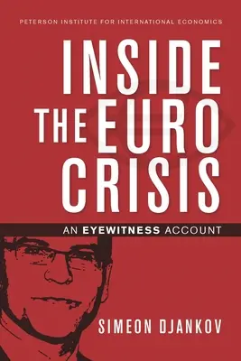 Az euróválság belsejében: Egy szemtanú beszámolója - Inside the Euro Crisis: An Eyewitness Account