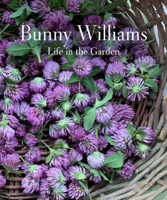 Bunny Williams: Bunny Williams: Life in the Garden - Bunny Williams: Life in the Garden