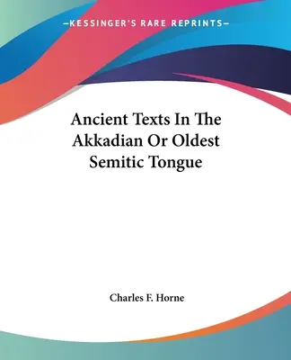 Ősi szövegek az akkád vagy a legrégebbi szemita nyelven - Ancient Texts In The Akkadian Or Oldest Semitic Tongue