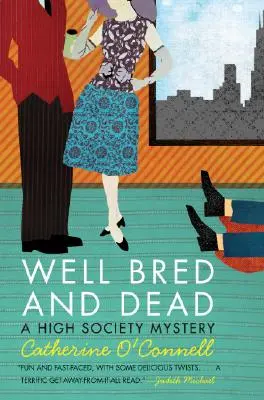 Well Bred and Dead: A High Society Rejtélye - Well Bred and Dead: A High Society Mystery