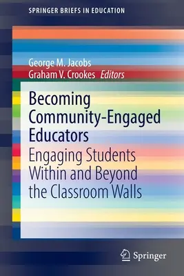 Becoming Community-Engaged Educators: Εμπλέκοντας τους μαθητές εντός και εκτός των τειχών της τάξης - Becoming Community-Engaged Educators: Engaging Students Within and Beyond the Classroom Walls