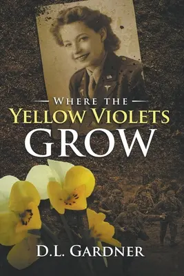 Ahol a sárga ibolya nő - Where the Yellow Violets Grow