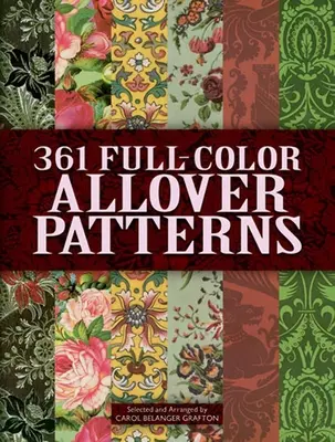 361 színes allover minta művészek és kézművesek számára - 361 Full-Color Allover Patterns for Artists and Craftspeople