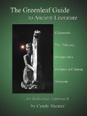 The Greenleaf Guide to Ancient Literature (A Greenleaf-kalauz az ókori irodalomhoz) - The Greenleaf Guide to Ancient Literature