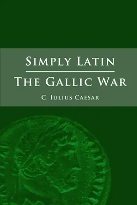 Egyszerűen latinul - A gall háború - Simply Latin - The Gallic War