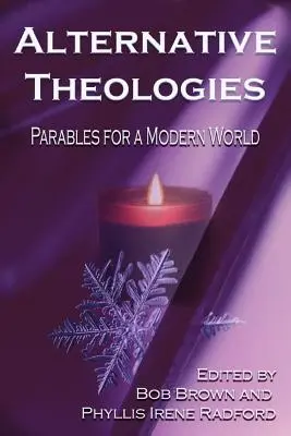 Alternatív teológiák: Parables for a Modern World - Alternative Theologies: Parables for a Modern World