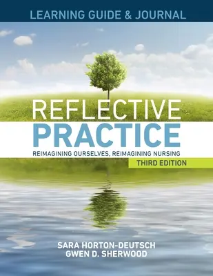 TANULÁSI ÚTMUTATÓ ÉS NAPLÓ a reflektív gyakorlathoz, harmadik kiadás - LEARNING GUIDE & JOURNAL for Reflective Practice, Third Edition