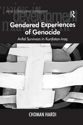 A népirtás nemek szerinti tapasztalatai: Anfal-túlélők Kurdisztán-Irakban - Gendered Experiences of Genocide: Anfal Survivors in Kurdistan-Iraq