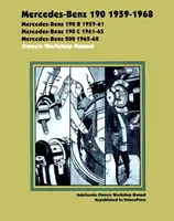 Mercedes Benz 190 1959-1968 Tulajdonosok Műhely kézikönyv - Mercedes Benz 190 1959-1968 Owners Workshop Manual