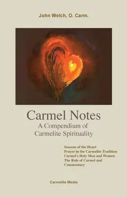 Carmel Notes: A kármelita lelkiség kompendiuma - Carmel Notes: A Compendium of Carmelite Spirituality