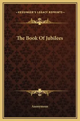 A jubileumok könyve - The Book Of Jubilees