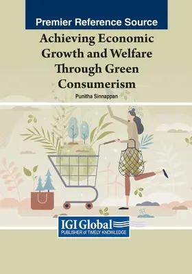 A gazdasági növekedés és jólét elérése a zöld fogyasztás révén - Achieving Economic Growth and Welfare Through Green Consumerism